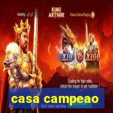 casa campeao